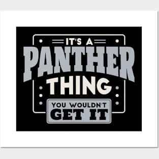 It's a Panther Thing, You Wouldn't Get It // School Spirit Go Panthers Posters and Art